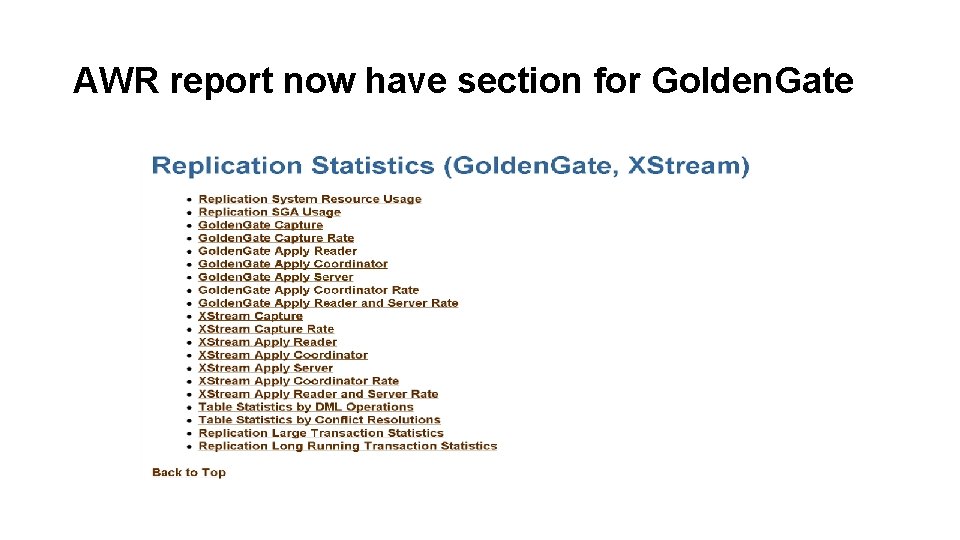 AWR report now have section for Golden. Gate AWR report now have section for Golden. Gate