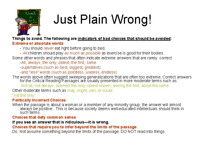 Just Plain Wrong! Things to avoid. The following are indicators of bad choices that