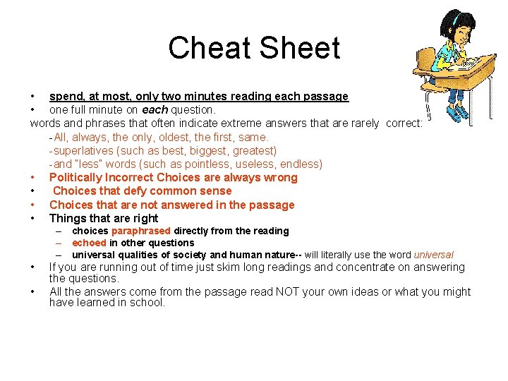 Cheat Sheet • spend, at most, only two minutes reading each passage • one