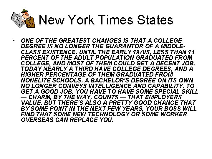 New York Times States • ONE OF THE GREATEST CHANGES IS THAT A COLLEGE