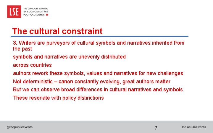 The cultural constraint 3. Writers are purveyors of cultural symbols and narratives inherited from