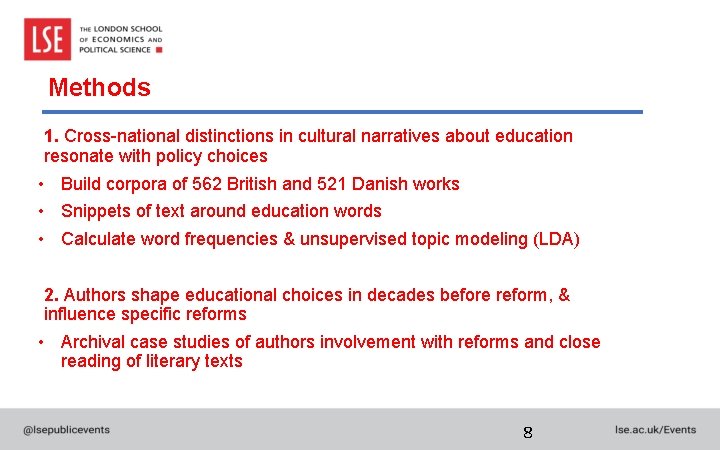 Methods 1. Cross-national distinctions in cultural narratives about education resonate with policy choices •