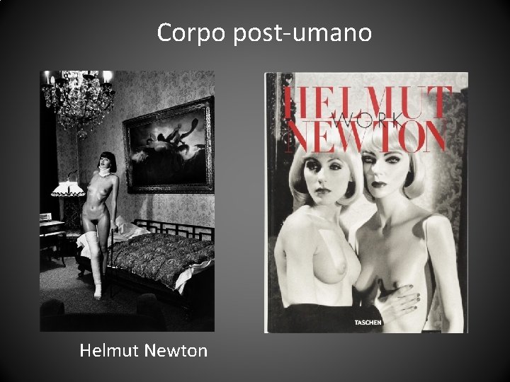 Corpo post-umano Helmut Newton 