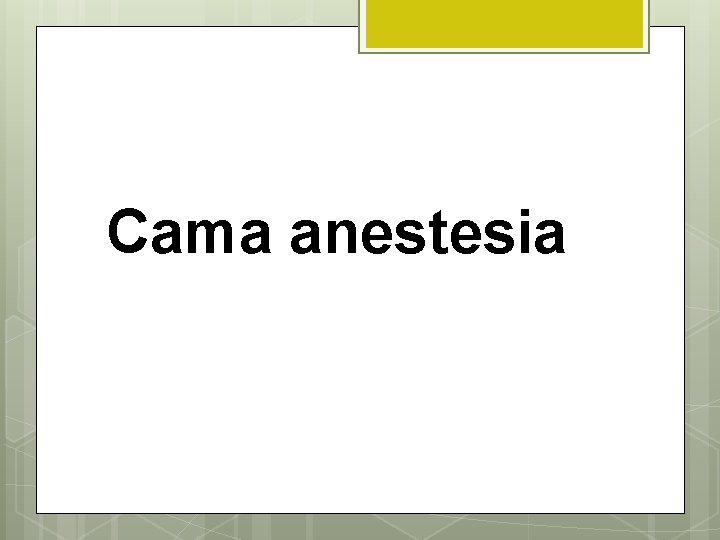 Cama anestesia 