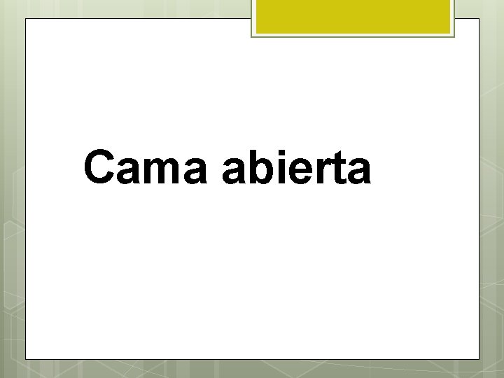 Cama abierta 
