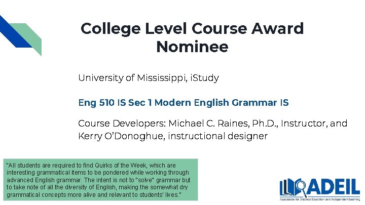 College Level Course Award Nominee University of Mississippi, i. Study Eng 510 IS Sec College Level Course Award Nominee University of Mississippi, i. Study Eng 510 IS Sec
