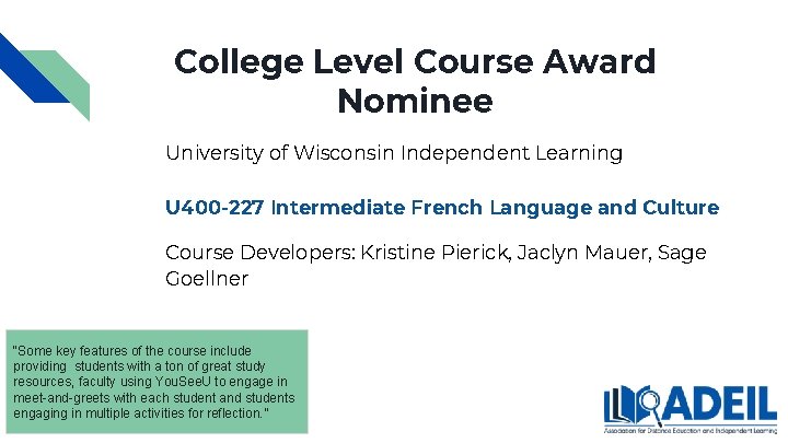 College Level Course Award Nominee University of Wisconsin Independent Learning U 400 -227 Intermediate College Level Course Award Nominee University of Wisconsin Independent Learning U 400 -227 Intermediate