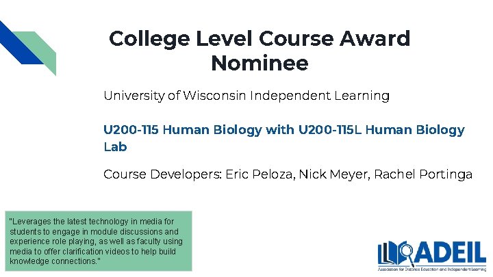 College Level Course Award Nominee University of Wisconsin Independent Learning U 200 -115 Human College Level Course Award Nominee University of Wisconsin Independent Learning U 200 -115 Human