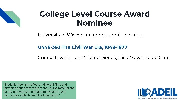 College Level Course Award Nominee University of Wisconsin Independent Learning U 448 -393 The College Level Course Award Nominee University of Wisconsin Independent Learning U 448 -393 The