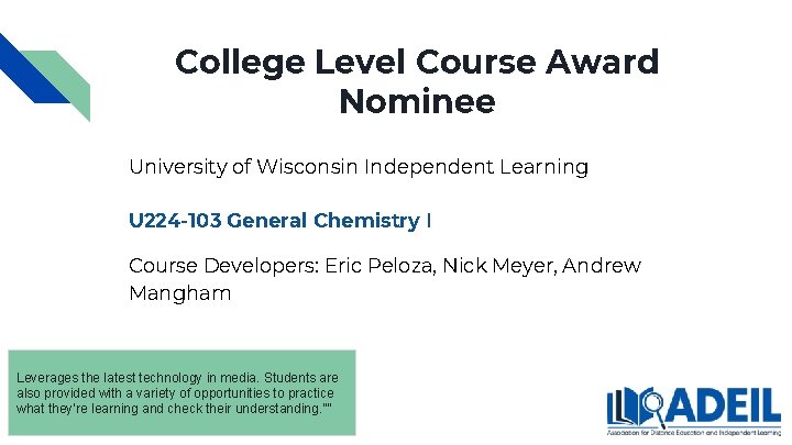 College Level Course Award Nominee University of Wisconsin Independent Learning U 224 -103 General College Level Course Award Nominee University of Wisconsin Independent Learning U 224 -103 General