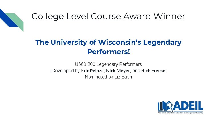 College Level Course Award Winner The University of Wisconsin’s Legendary Performers! U 660 -206 College Level Course Award Winner The University of Wisconsin’s Legendary Performers! U 660 -206