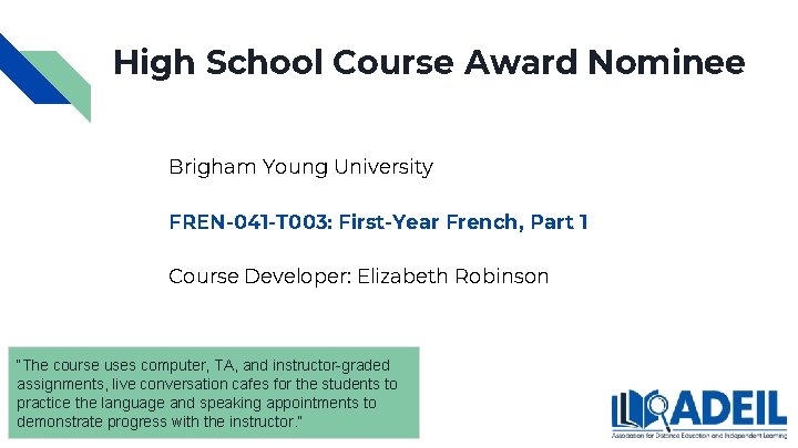 High School Course Award Nominee Brigham Young University FREN-041 -T 003: First-Year French, Part High School Course Award Nominee Brigham Young University FREN-041 -T 003: First-Year French, Part