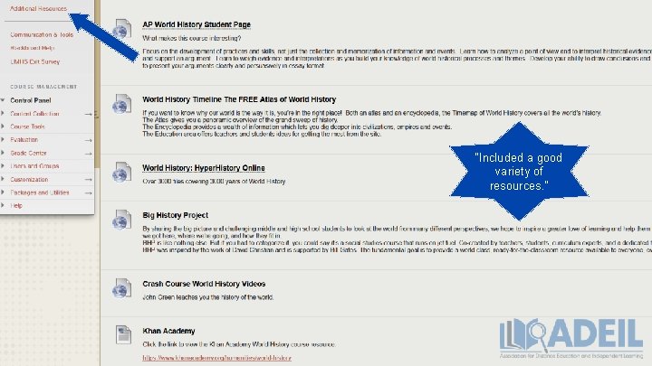 “Included a good variety of resources. ” “Included a good variety of resources. ”