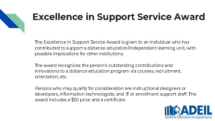 Excellence in Support Service Award The Excellence in Support Service Award is given to Excellence in Support Service Award The Excellence in Support Service Award is given to