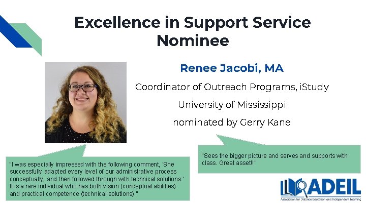 Excellence in Support Service Nominee Renee Jacobi, MA Coordinator of Outreach Programs, i. Study Excellence in Support Service Nominee Renee Jacobi, MA Coordinator of Outreach Programs, i. Study