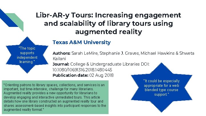 Libr-AR-y Tours: Increasing engagement and scalability of library tours using augmented reality Texas A&M Libr-AR-y Tours: Increasing engagement and scalability of library tours using augmented reality Texas A&M