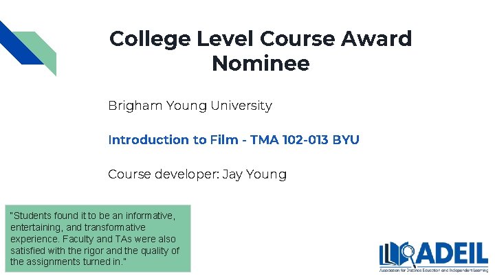College Level Course Award Nominee Brigham Young University Introduction to Film - TMA 102 College Level Course Award Nominee Brigham Young University Introduction to Film - TMA 102