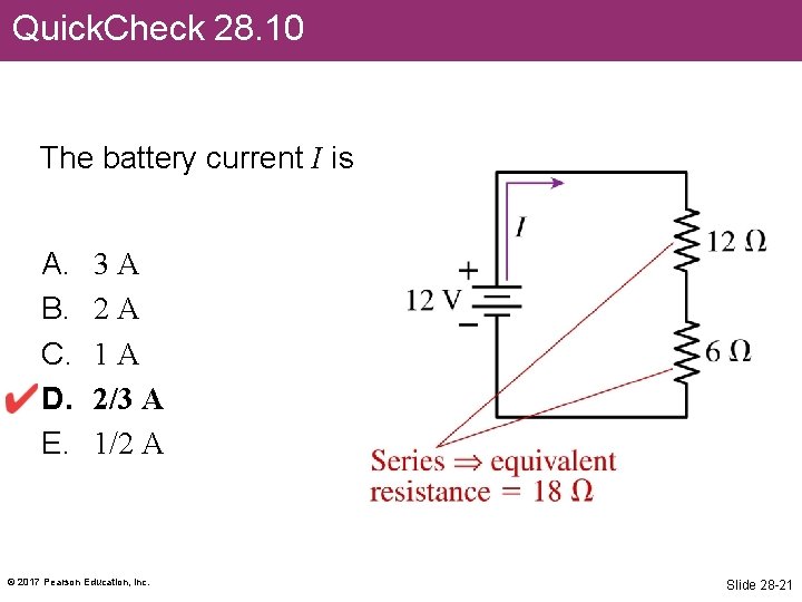 Quick. Check 28. 10 The battery current I is A. B. C. D. E.