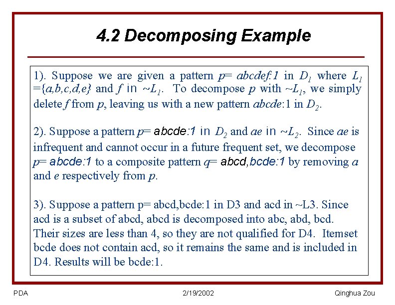 4. 2 Decomposing Example 1). Suppose we are given a pattern p= abcdef: 1