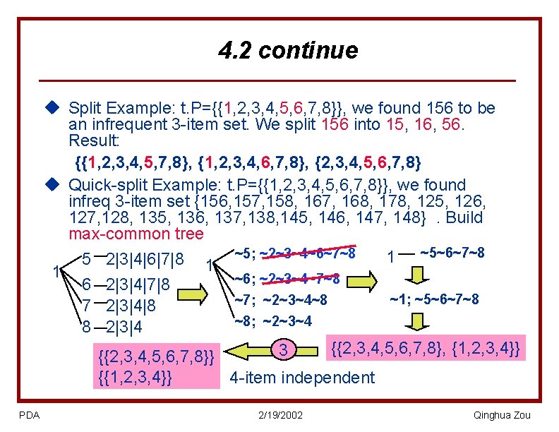 4. 2 continue u Split Example: t. P={{1, 2, 3, 4, 5, 6, 7,