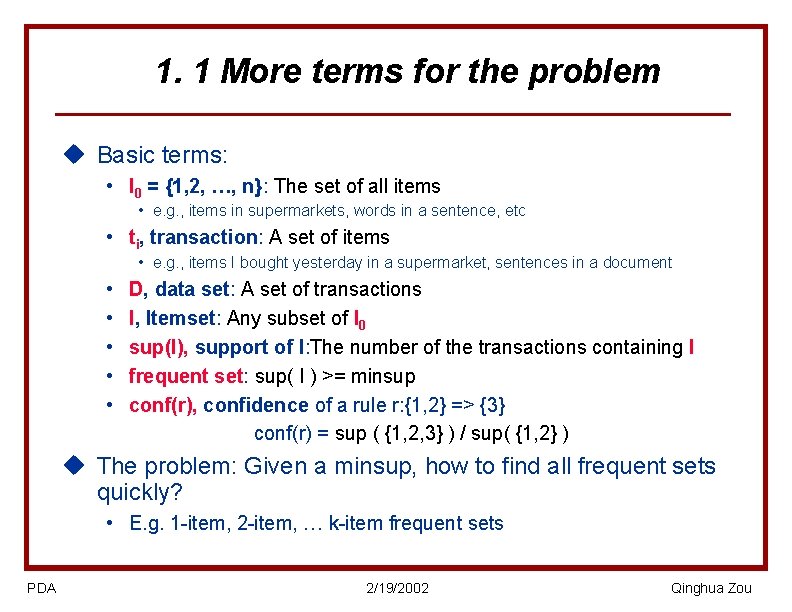 1. 1 More terms for the problem u Basic terms: • I 0 =