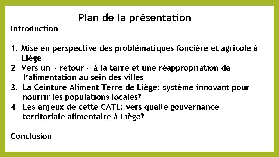 Plan de la présentation Introduction 1. Mise en perspective des problématiques foncière et agricole