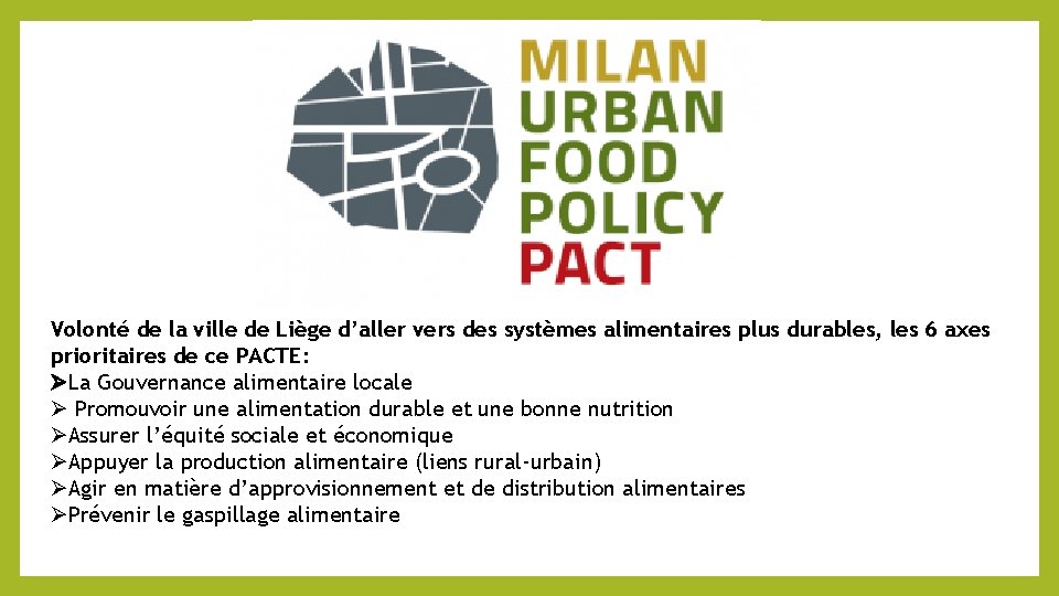 Volonté de la ville de Liège d’aller vers des systèmes alimentaires plus durables, les