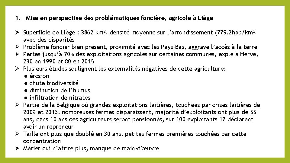 1. Mise en perspective des problématiques foncière, agricole à Liège Superficie de Liège :
