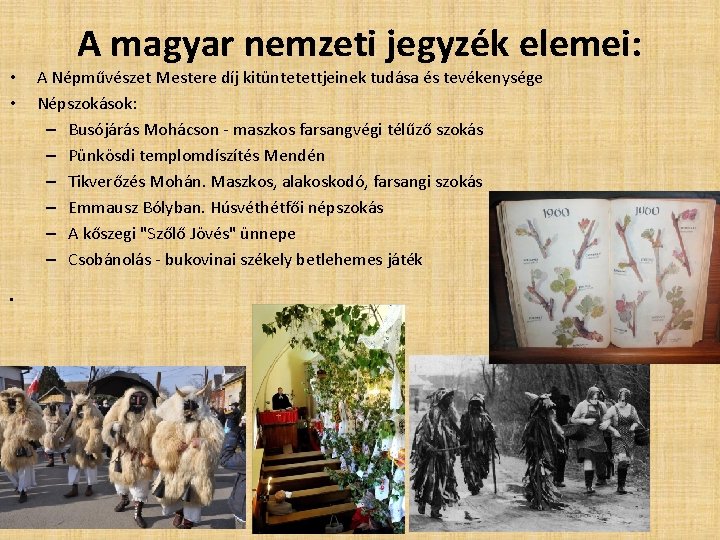  • • • A magyar nemzeti jegyzék elemei: A Népművészet Mestere díj kitüntetettjeinek
