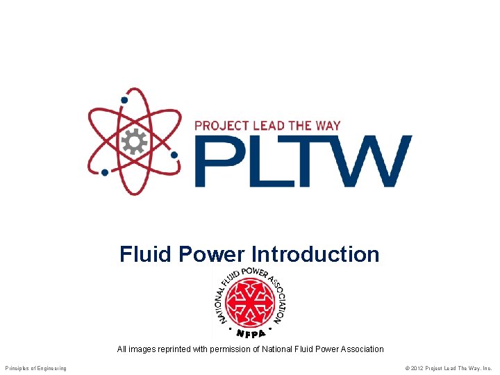 Fluid Power Introduction All images reprinted with permission
