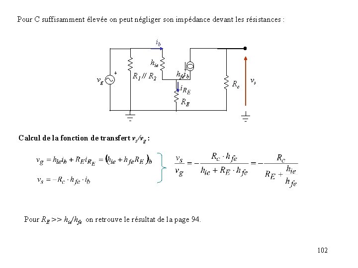  Pour C suffisamment élevée on peut négliger son impédance devant les résistances :