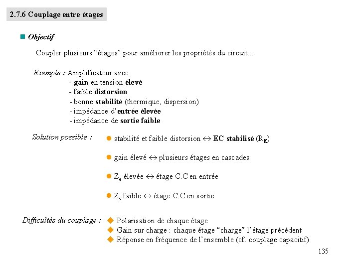 2. 7. 6 Couplage entre étages n Objectif Coupler plusieurs “étages” pour améliorer les