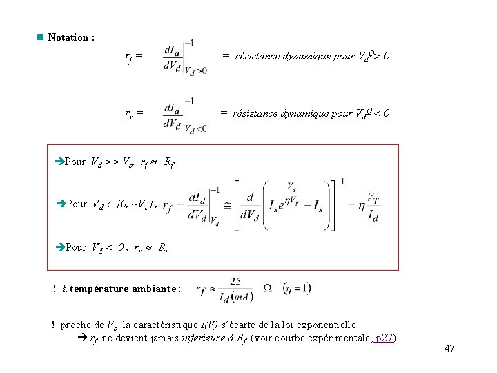 n Notation : rf = = résistance dynamique pour Vd. Q> 0 rr =