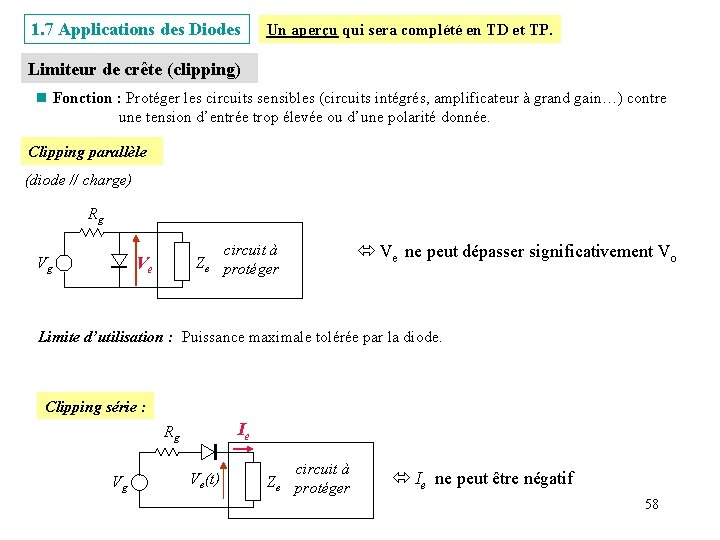 1. 7 Applications des Diodes Un aperçu qui sera complété en TD et TP.