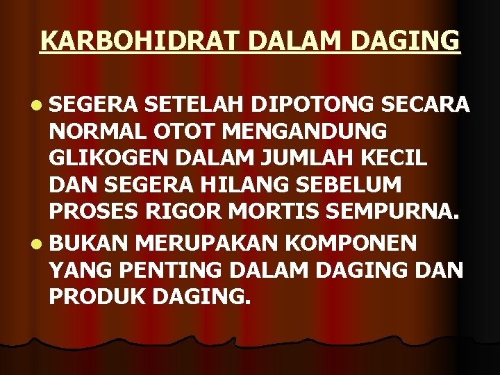 KARBOHIDRAT DALAM DAGING l SEGERA SETELAH DIPOTONG SECARA NORMAL OTOT MENGANDUNG GLIKOGEN DALAM JUMLAH KARBOHIDRAT DALAM DAGING l SEGERA SETELAH DIPOTONG SECARA NORMAL OTOT MENGANDUNG GLIKOGEN DALAM JUMLAH