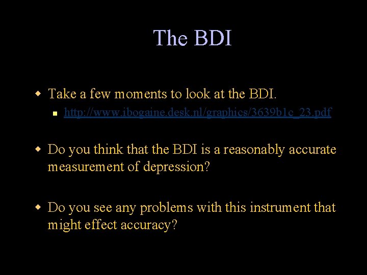 The BDI w Take a few moments to look at the BDI. n http: