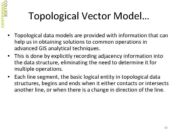 Topological Vector Model… • Topological data models are provided with information that can help