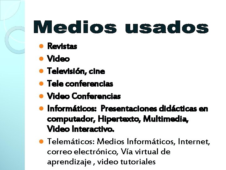 Revistas l Video l Televisión, cine l Tele conferencias l Video Conferencias l Informáticos: