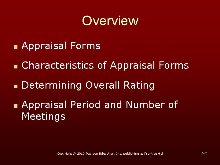 Overview n Appraisal Forms n Characteristics of Appraisal Forms n Determining Overall Rating n