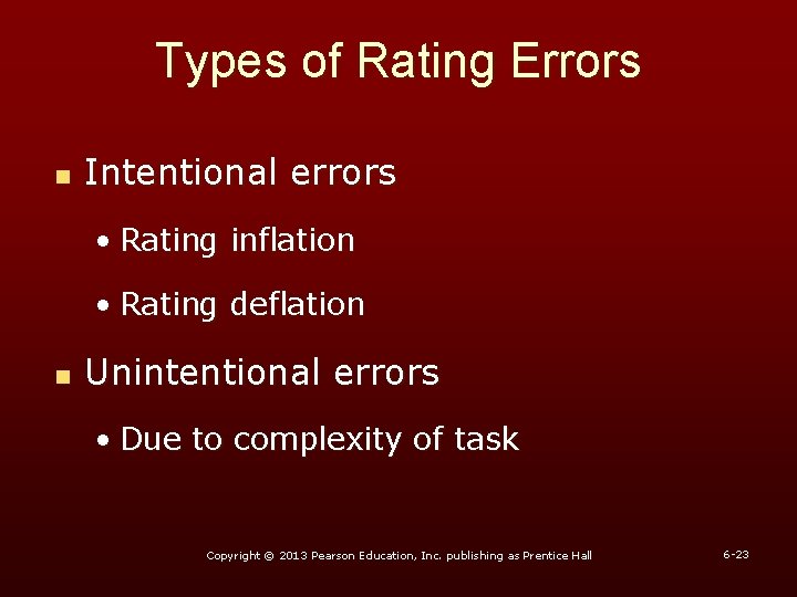 Types of Rating Errors n Intentional errors • Rating inflation • Rating deflation n