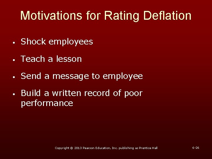 Motivations for Rating Deflation • Shock employees • Teach a lesson • Send a