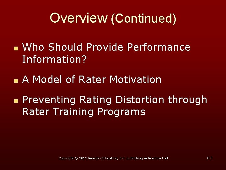 Overview (Continued) n n n Who Should Provide Performance Information? A Model of Rater