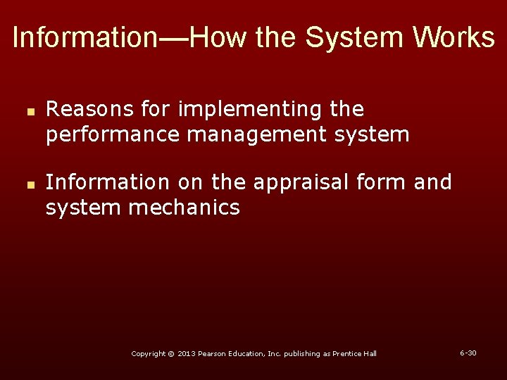 Information—How the System Works n n Reasons for implementing the performance management system Information