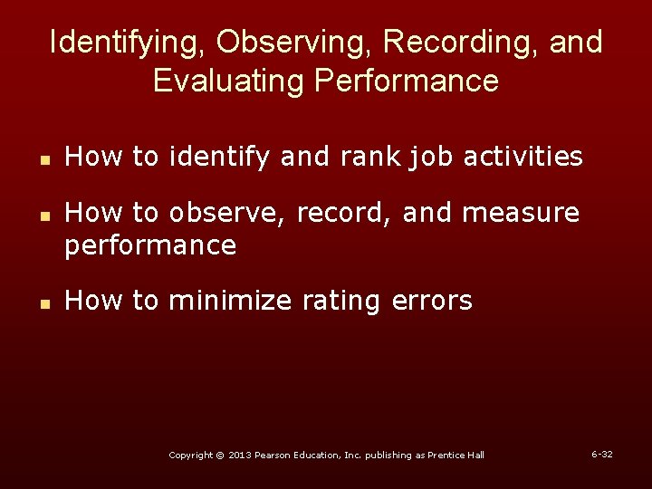 Identifying, Observing, Recording, and Evaluating Performance n n n How to identify and rank