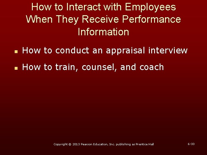 How to Interact with Employees When They Receive Performance Information n How to conduct