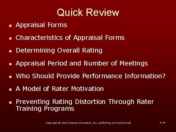 Quick Review n Appraisal Forms n Characteristics of Appraisal Forms n Determining Overall Rating