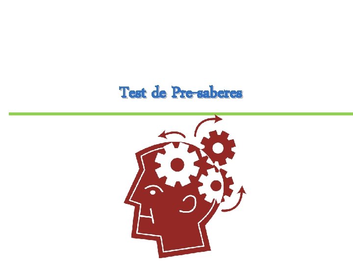 Test de Pre-saberes Test de Pre-saberes