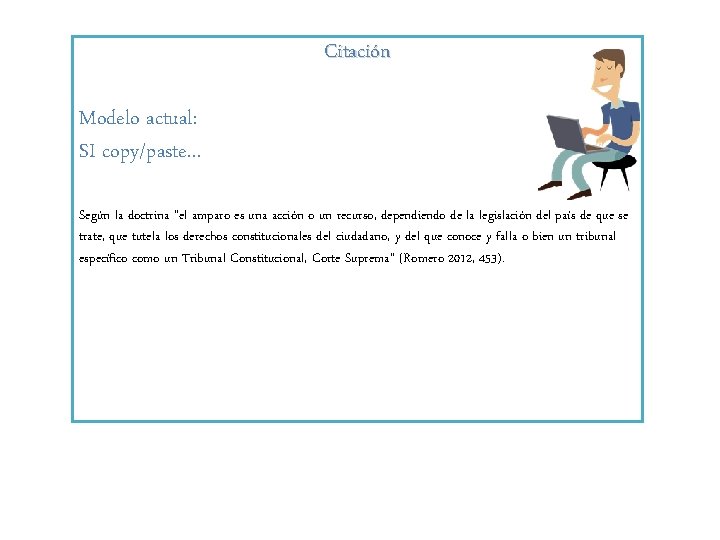 Citación Modelo actual: SI copy/paste… Según la doctrina “el amparo es una acción o