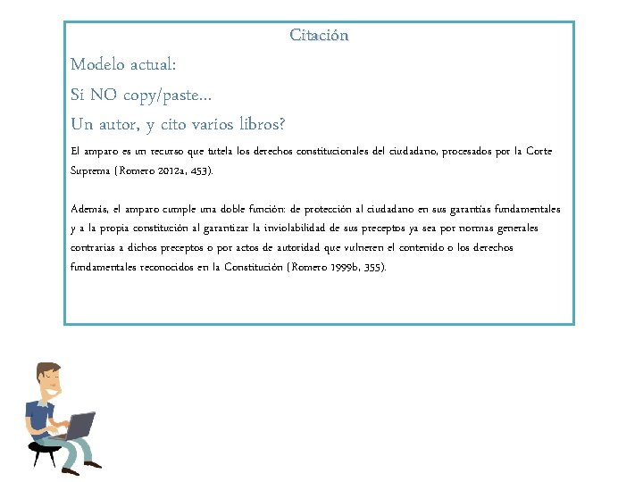 Modelo actual: Si NO copy/paste… Un autor, y cito varios libros? Citación El amparo Modelo actual: Si NO copy/paste… Un autor, y cito varios libros? Citación El amparo