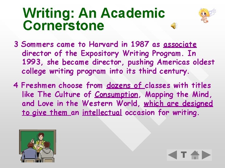 Writing: An Academic Cornerstone 3 Sommers came to Harvard in 1987 as associate director